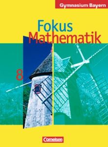 Fokus Mathematik - Gymnasium Bayern: 8. Jahrgangsstufe - Schülerbuch