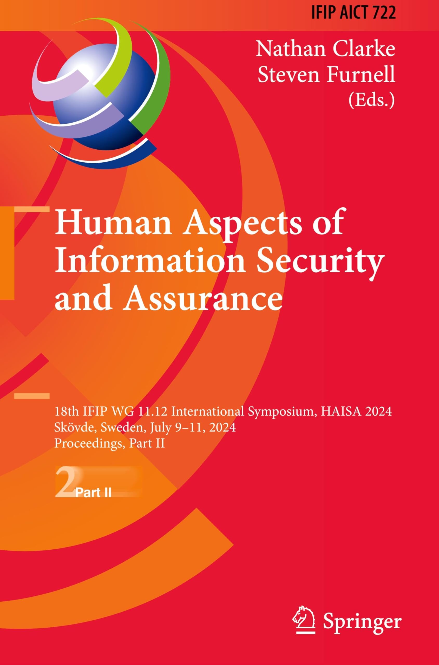 Human Aspects of Information Security and Assurance: 18th IFIP WG 11.12 International Symposium, HAISA 2024, Skövde, Sweden, July 9–11, 2024, ... and Communication Technology, 722, Band 722)