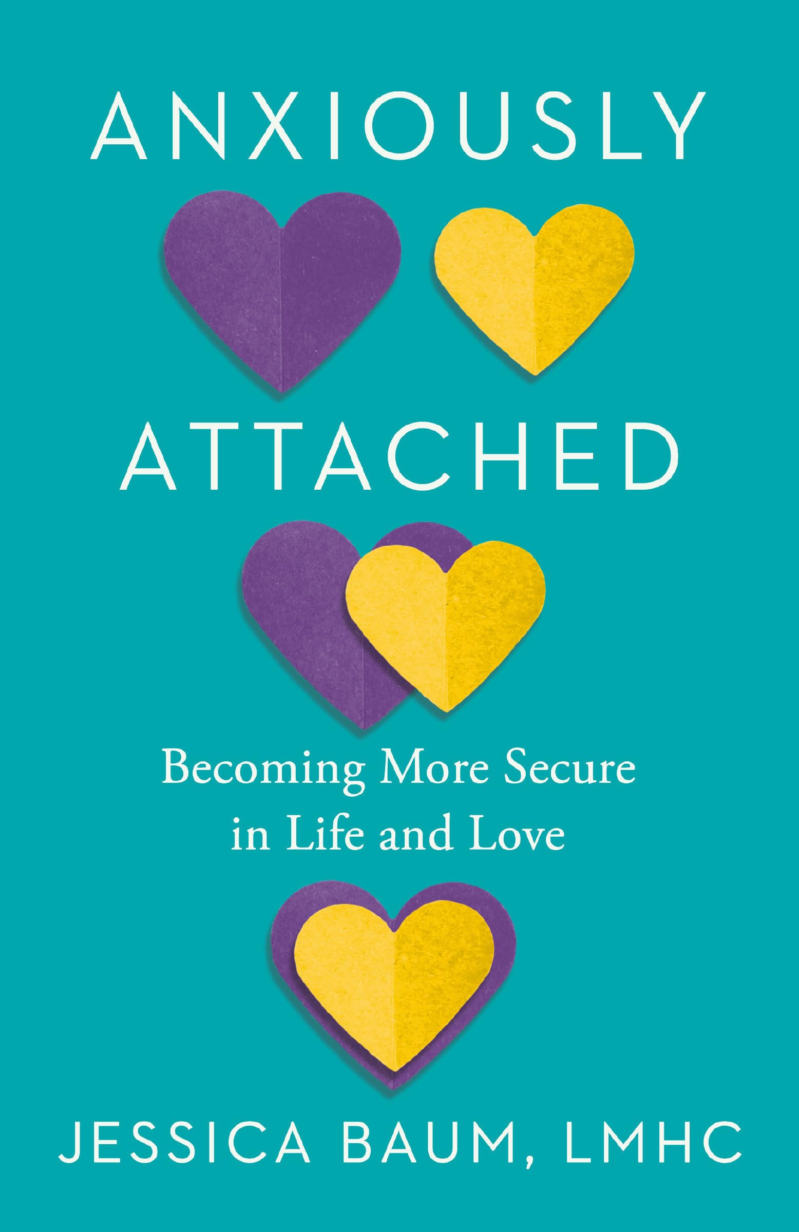 Jessica Baum Anxiously Attached, Becoming More Secure In Life And Love