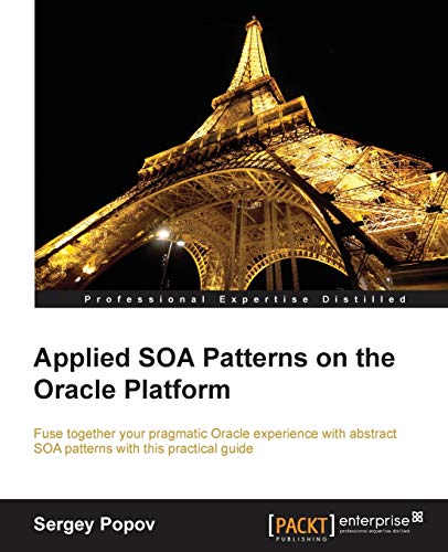 Applied SOA Patterns on the Oracle Platform (English Edition)