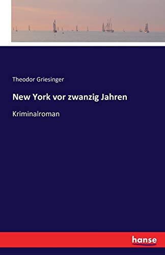 New York vor zwanzig Jahren - Theodor Griesinger Kartoniert (TB)