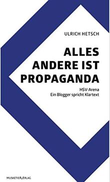 ALLES ANDERE IST PROPAGANDA: HSV-Arena - Ein Blogger spricht Klartext