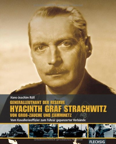 Generalleutnant d. Reserve Hyazinth Graf Strachwitz von ...