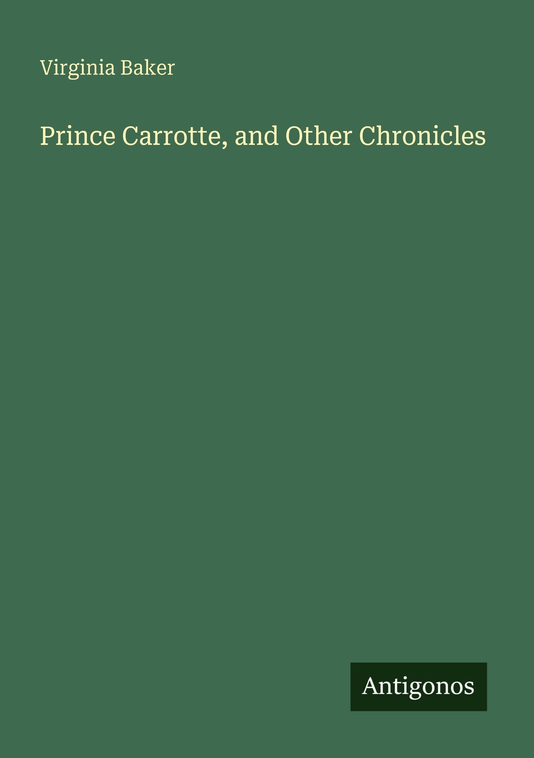 Prince Carrotte, and Other Chronicles