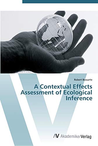 A Contextual Effects Assessment of Ecological Inference