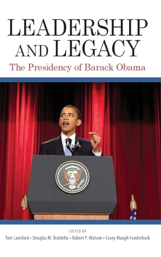 Leadership and Legacy: The Presidency of Barack Obama (SUNY series on the Presidency: Contemporary Issues)