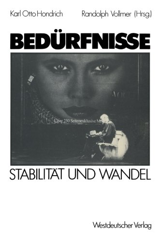Bedürfnisse im Wandel: Theorie, Zeitdiagnose, Forschungsergebnisse