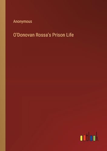 O'Donovan Rossa's Prison Life