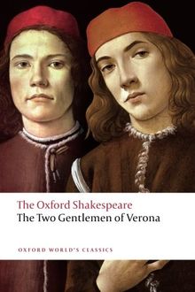 The Two Gentlemen of Verona (Oxford World's Classics)
