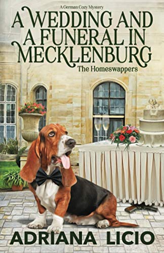 A Wedding and a Funeral in Mecklenburg: A German Travel Mystery (The Homeswappers, Band 2)