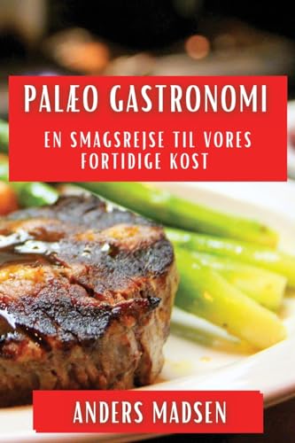 Palæo Gastronomi: En Smagsrejse til vores Fortidige Kost