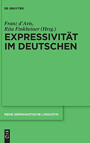 Expressivität im Deutschen (Reihe Germanistische Linguistik, Band 318)