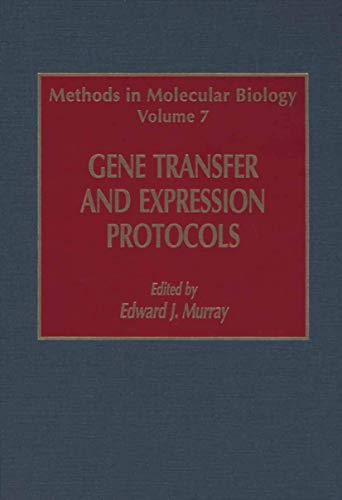 Gene Transfer and Expression Protocols (Methods in Molecular Biology) (Methods in Molecular Biology, 7, Band 7)