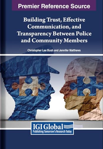 Building Trust, Effective Communication, and Transparency Between Police and Community Members
