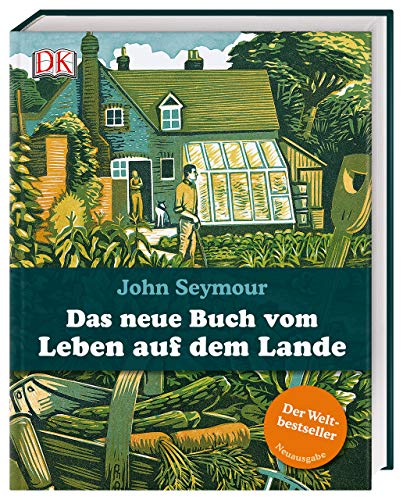 John Seymour Das Neue Buch Vom Leben Auf Dem Lande
