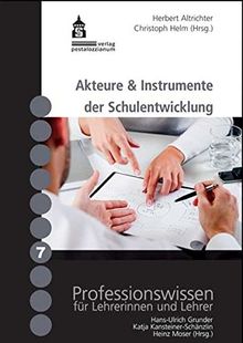 Akteure & Instrumente der Schulentwicklung (Professionswissen für Lehrerinnen und Lehrer)