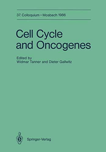 Cell Cycle and Oncogenes: 10.-12. April 1986 (Colloquium der Gesellschaft für Biologische Chemie in Mosbach Baden, 37, Band 37)