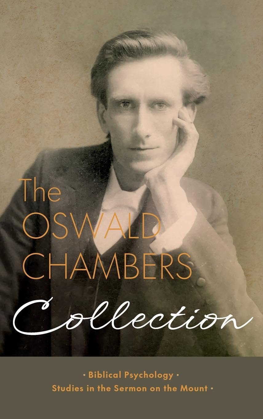 The Oswald Chambers Collection: Biblical Psychology and Studies in the Sermon on the Mount