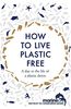 How to Live Plastic Free: a day in the life of a plastic detox