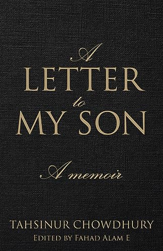 A Letter To My Son: A Memoir