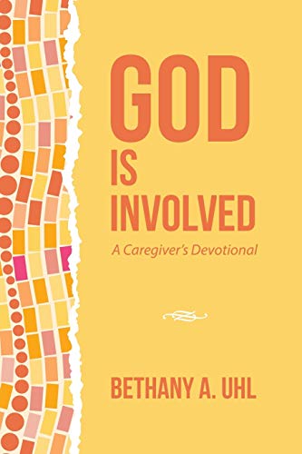 God is Involved: A Caregivers Devotional