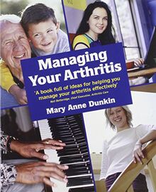 Dunkin, M: Managing Your Arthritis