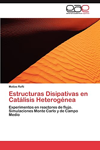 Estructuras Disipativas en Catálisis Heterogénea: Experimentos en reactores de flujo. Simulaciones Monte Carlo y de Campo Medio