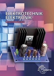 Elektrotechnik Elektronik: Grundwissen