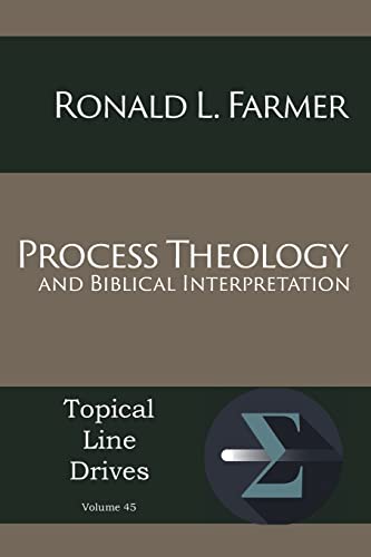 Process Theology and Biblical Interpretation (Topical Line Drives, Band 45)
