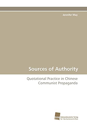 Sources of Authority: Quotational Practice in Chinese Communist Propaganda
