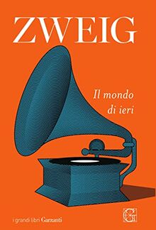 Il mondo di ieri (I grandi libri)