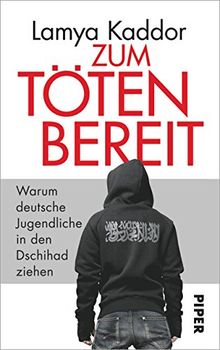 Zum Töten bereit: Warum deutsche Jugendliche in den Dschihad ziehen