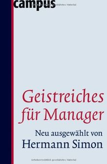 Geistreiches für Manager: Neu ausgewählt von Hermann Simon