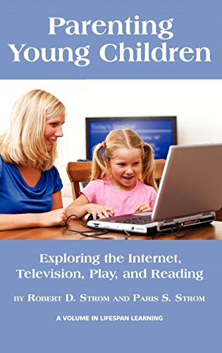 Parenting Young Children: Exploring the Internet, Television, Play, and Reading (Hc) (Lifespan Learning)