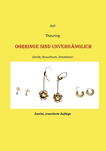 Ohrringe sind unvergänglich: Zierde, Brauchtum, Emotionen