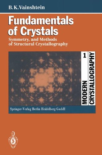 Fundamentals of Crystals: Symmetry, and Methods of Structural Crystallography (Modern Crystallography)