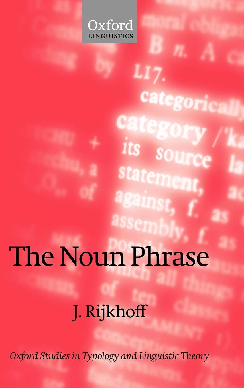 The Noun Phrase (Oxford Studies in Typology and Linguistic Theory)