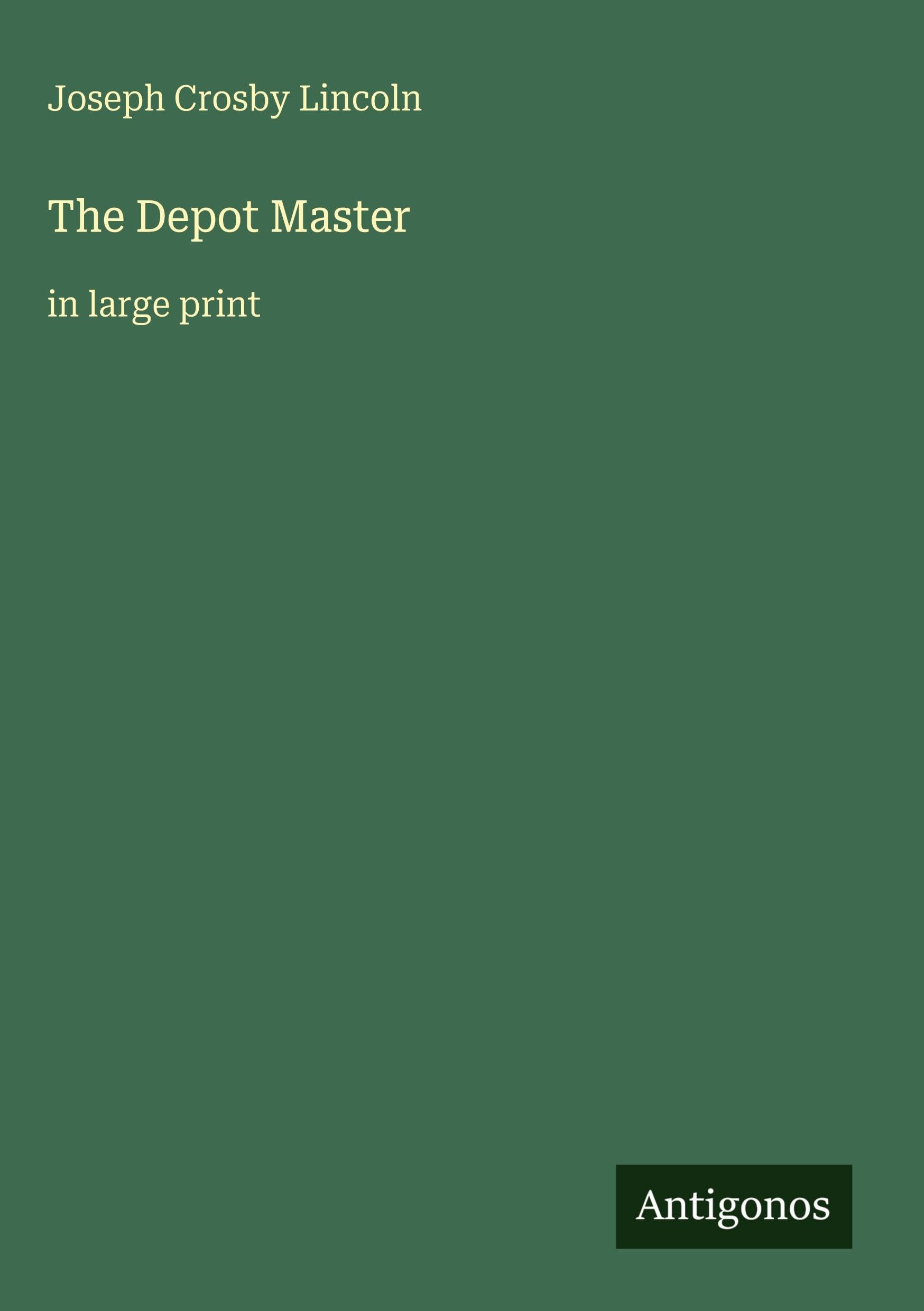 The Depot Master: in large print