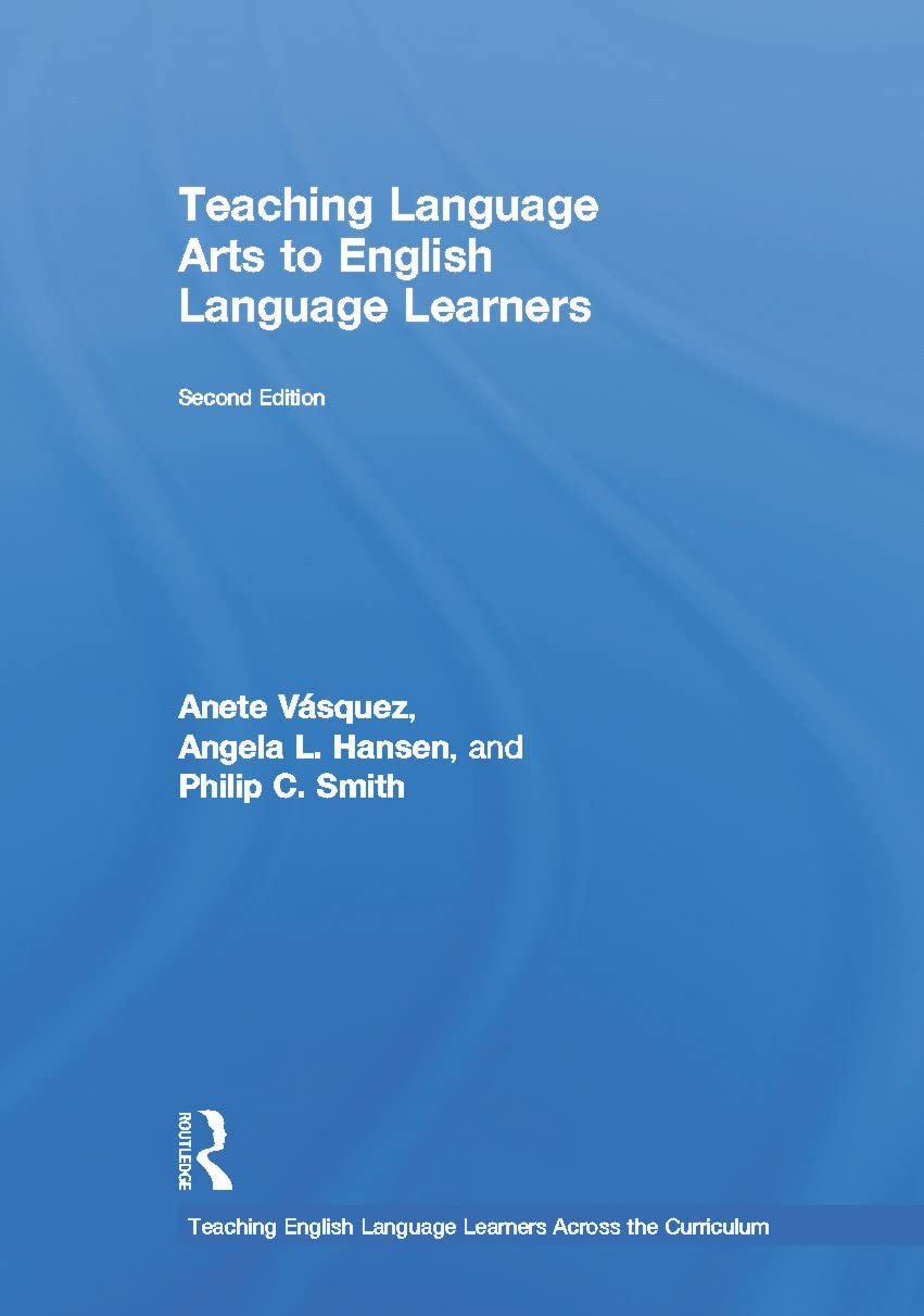 Teaching Language Arts to English Language Learners (Teaching English Language Learners Across the Curriculum)