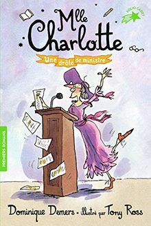 Une aventure de Mlle Charlotte. Vol. 4. Une drôle de ministre