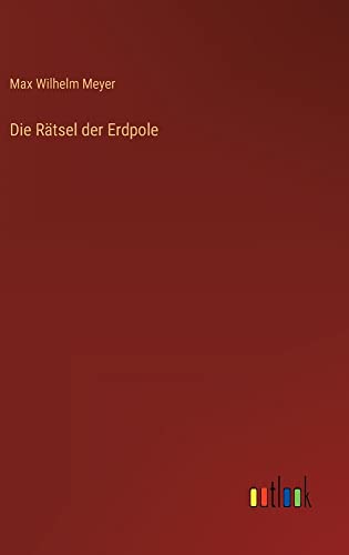 Die Rätsel der Erdpole