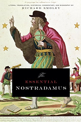 The Essential Nostradamus: Literal Translation, Historial Commentary and Biography