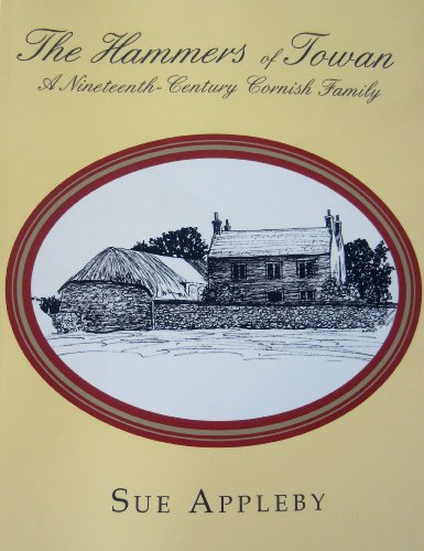 The Hammers of Towan: A Nineteenth-Century Cornish Family