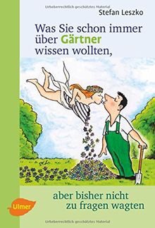 Was Sie schon immer über Gärtner wissen wollten, aber bisher nicht zu fragen wagten