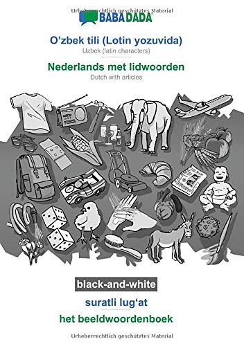 BABADADA black-and-white, O'zbek tili (Lotin yozuvida) - Nederlands met lidwoorden, suratli lug¿at - het beeldwoordenboek: Uzbek (latin characters) - Dutch with articles, visual dictionary