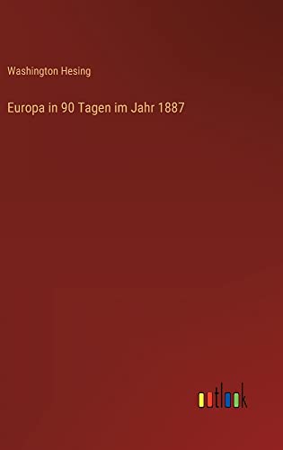 Europa in 90 Tagen im Jahr 1887