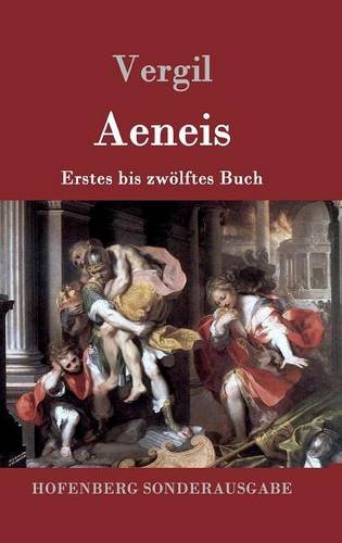 Aeneis: Erstes bis zwölftes Buch