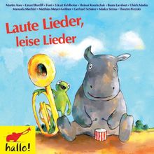 Laute Lieder, leise Lieder