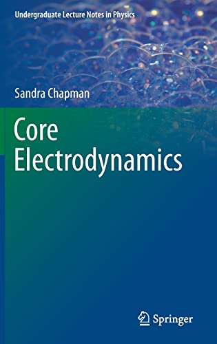 Core Electrodynamics (Undergraduate Lecture Notes in Physics)