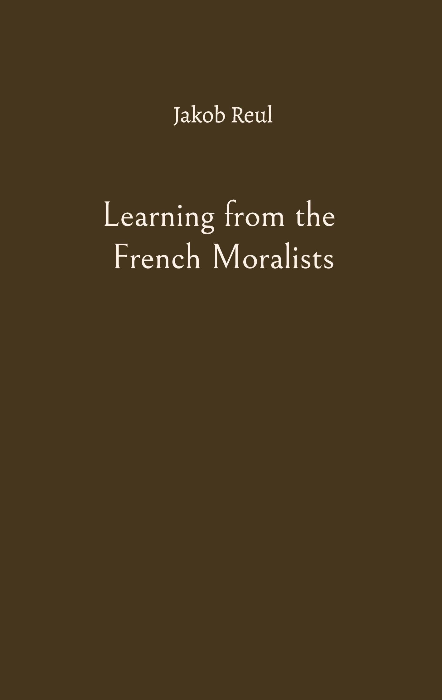 Learning from the French Moralists